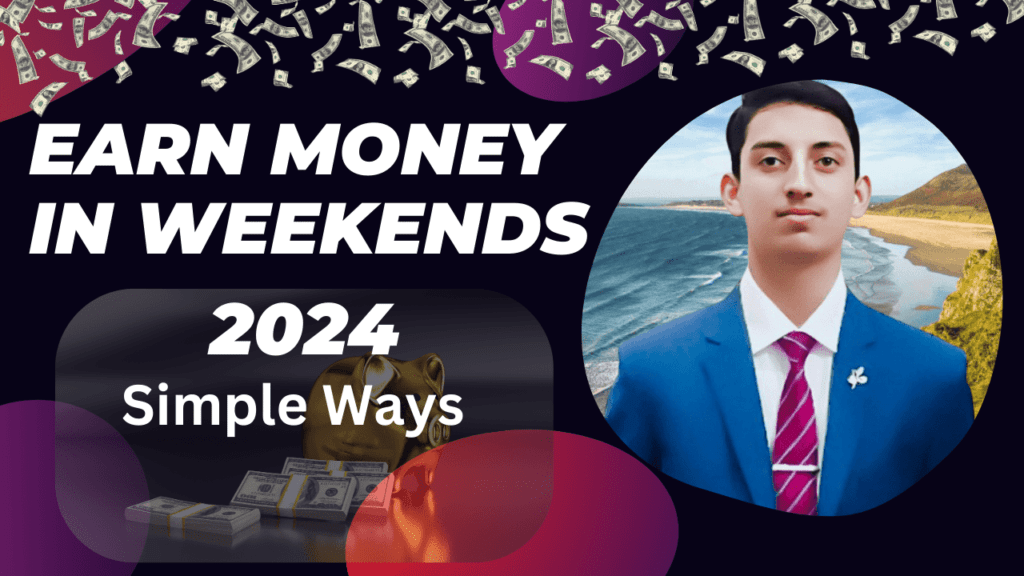 Earn Money in Weekends