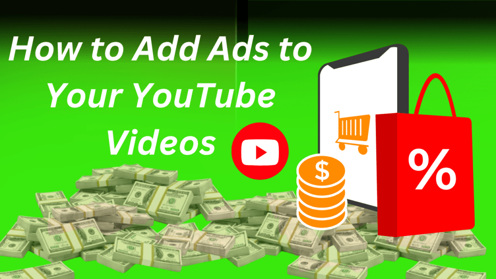 Add Ads to Your YouTube Videos