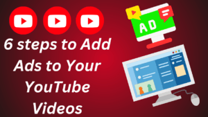  Add Ads to Your YouTube Videos